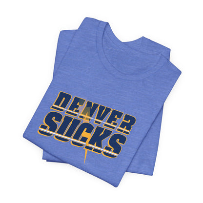 Being A Mile High Sucks! (for L.A. fans) - Unisex Jersey Short Sleeve Tee
