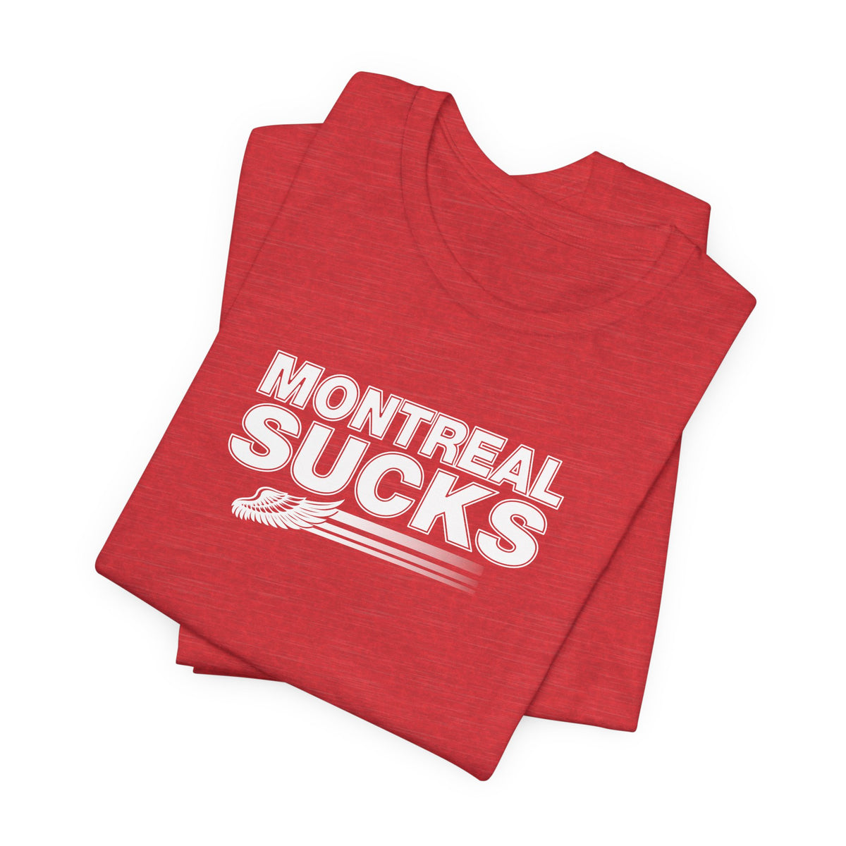 Montreal Sucks (for Detroit fans) - Unisex Jersey Short Sleeve Tee