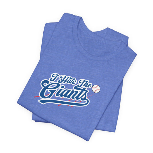 I Hate San Fran (for L.A. fans) - Unisex Jersey Short Sleeve Tee
