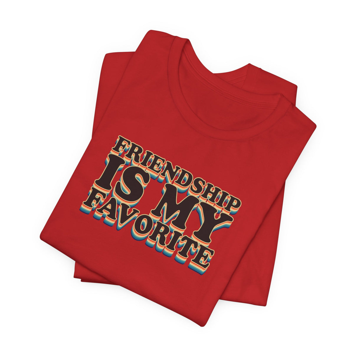 Friendship Is My Favorite - Unisex Jersey Short Sleeve Tee