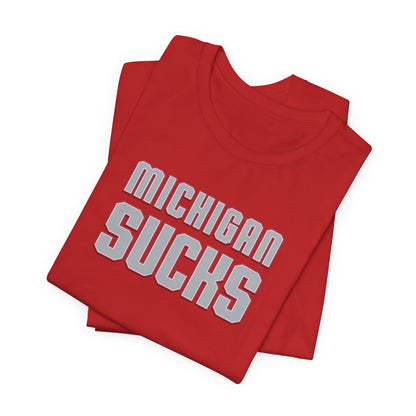 Michigan Sucks (for Ohio fans) - Unisex Jersey Short Sleeve Tee