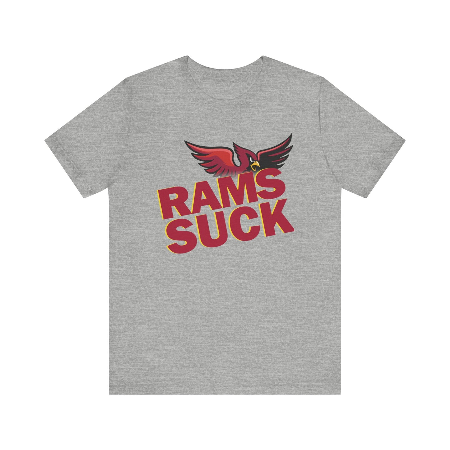 The Rams Suck! (for Cardinals fans) - Unisex Jersey Short Sleeve Tee