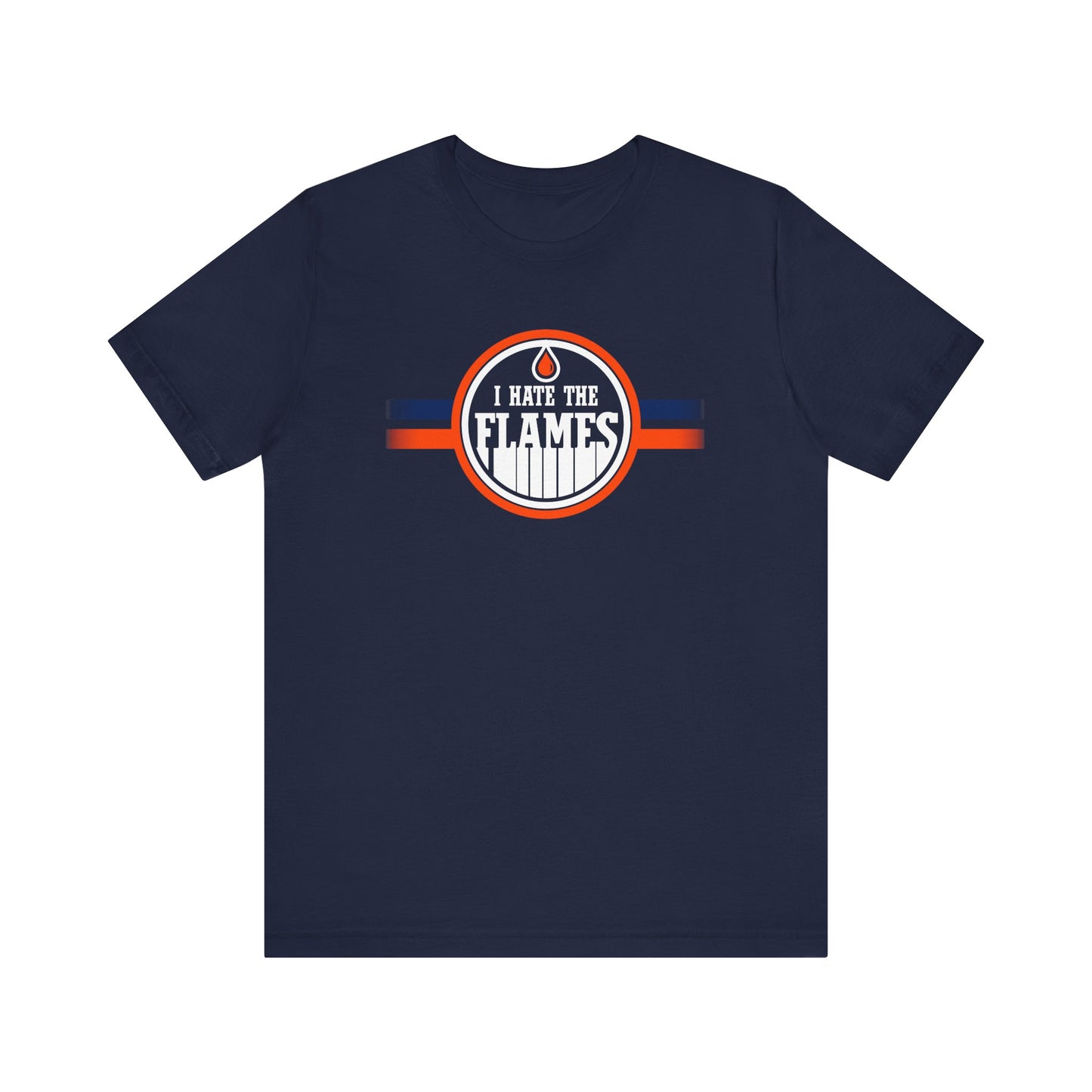 I Hate The Flames (for Edmonton Oilers fans) - Unisex Jersey Short Sleeve Tee
