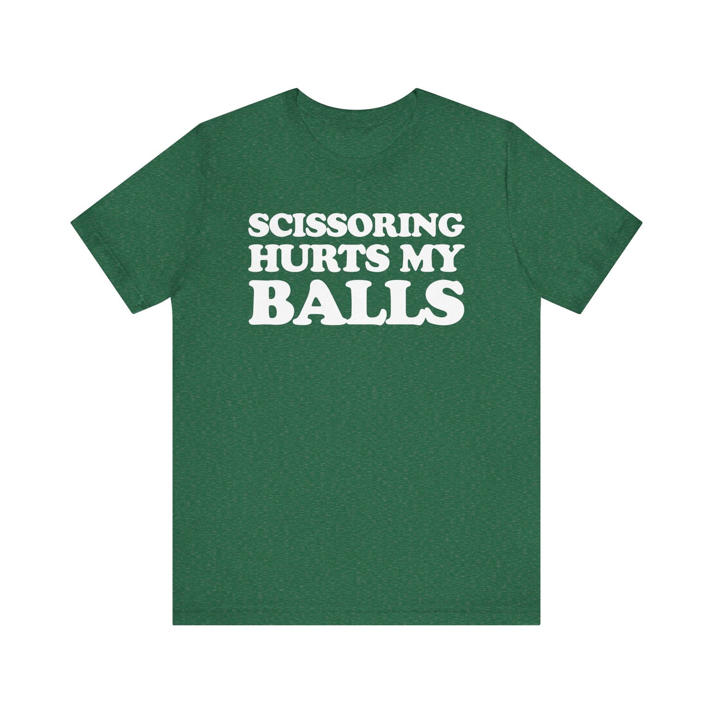Scissoring Hurts My Balls - Unisex Jersey Short Sleeve Tee