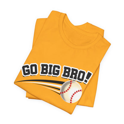 Go Big Bro! (Sibling Revelry Baseball) - Unisex Jersey Short Sleeve Tee