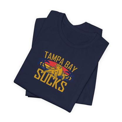 Tampa Bay Sucks (for Florida fans) - Unisex Jersey Short Sleeve Tee