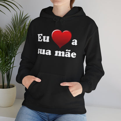 Eu ♥ a sua mãe - Unisex Heavy Blend™ Hooded Sweatshirt