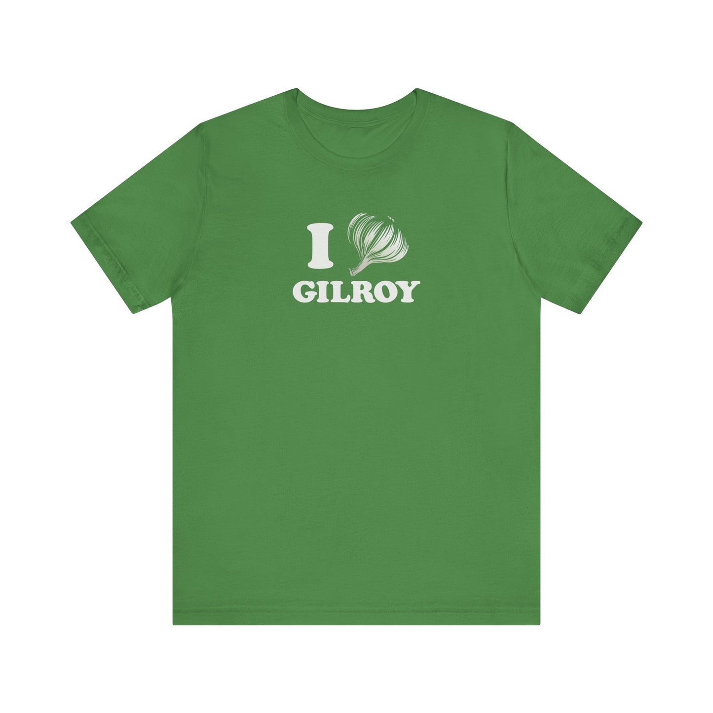 I Garlic Gilroy - Unisex Jersey Short Sleeve Tee