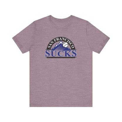 San Francisco Sucks (for Colorado Rockies fans) - Unisex Jersey Short Sleeve Tee