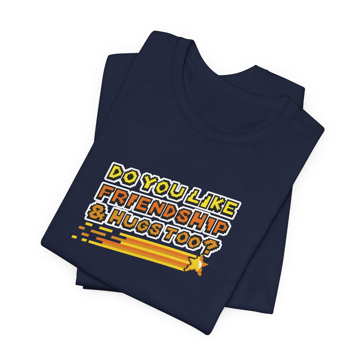 Do You Like Friendship & Hugs Too? - Unisex Jersey Short Sleeve Tee
