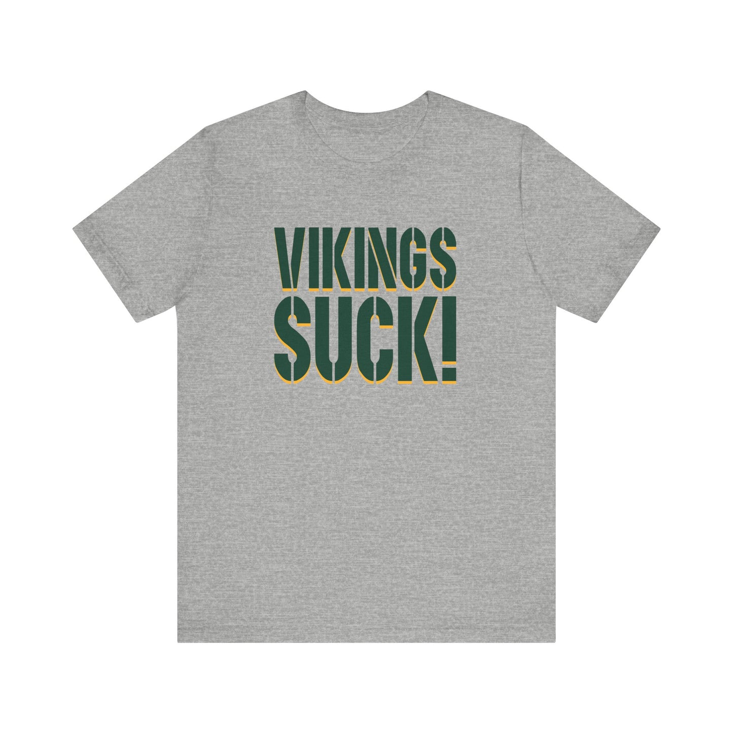 Vikings Suck! (for Green Bay fans) - Unisex Jersey Short Sleeve Tee