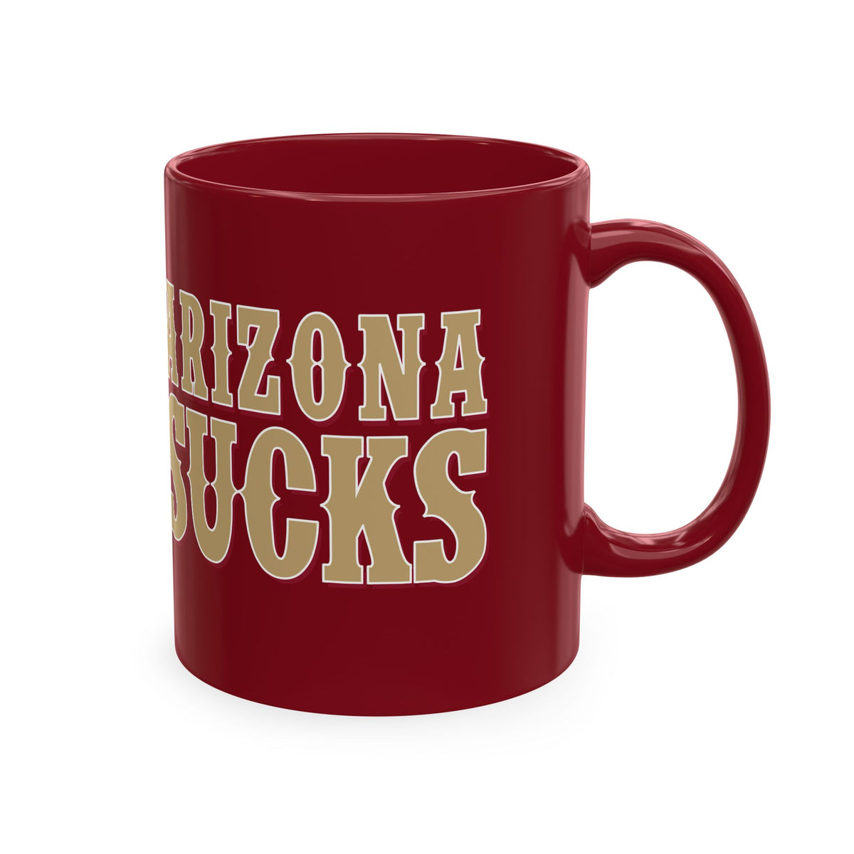Arizona Sucks (for San Francisco fans) - Ceramic Coffee Mug