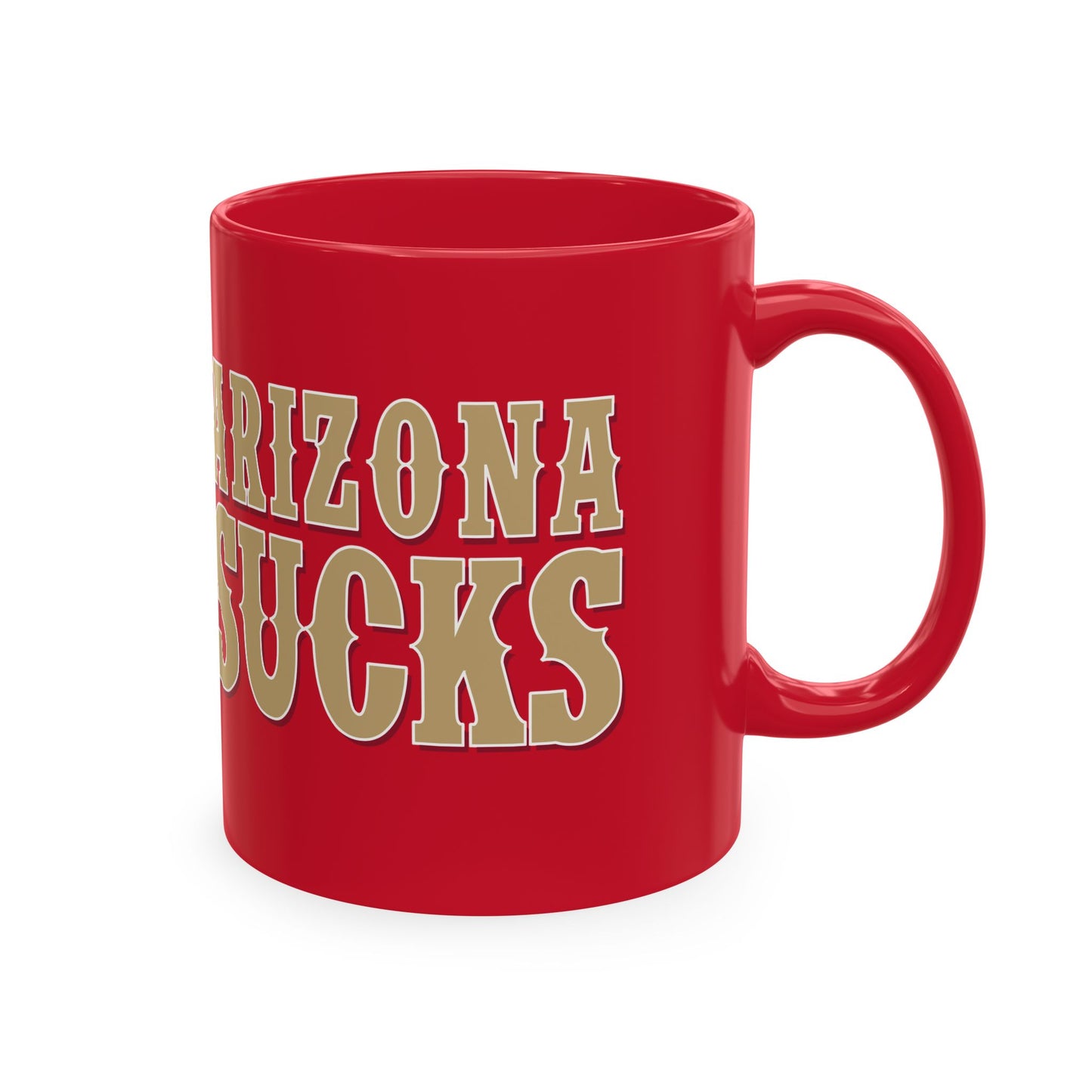 Arizona Sucks (for San Francisco fans) - Ceramic Coffee Mug