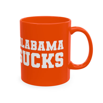 Alabama Sucks (for Tennessee fans) - Orange Ceramic Coffee Mug