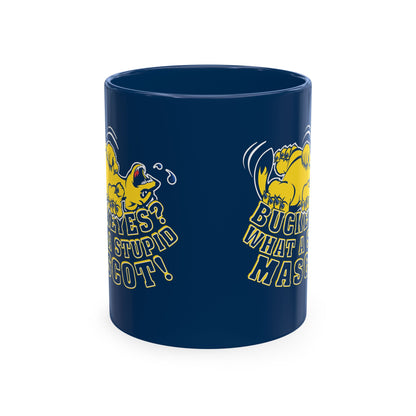 What A Stupid Mascot (for Michigan fans) Coffee Mug — Funny College Sports Fan Ceramic Mug