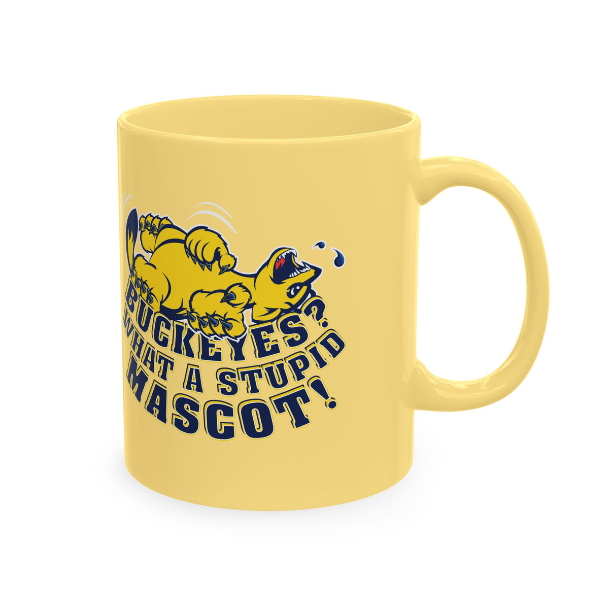 What A Stupid Mascot (for Michigan fans) Coffee Mug — Funny College Sports Fan Ceramic Mug