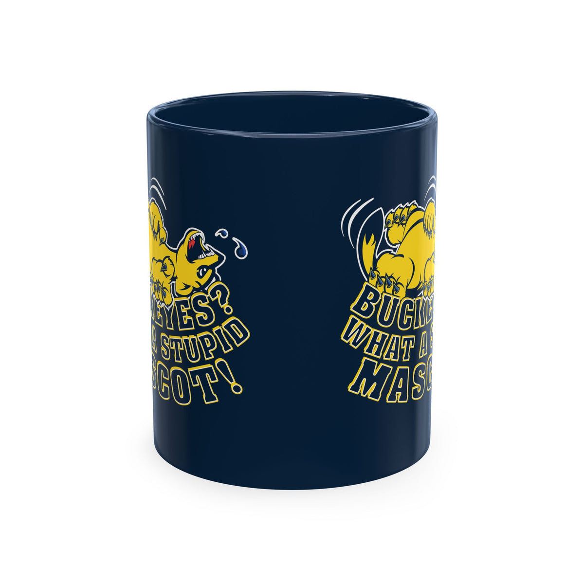 What A Stupid Mascot (for Michigan fans) Coffee Mug — Funny College Sports Fan Ceramic Mug
