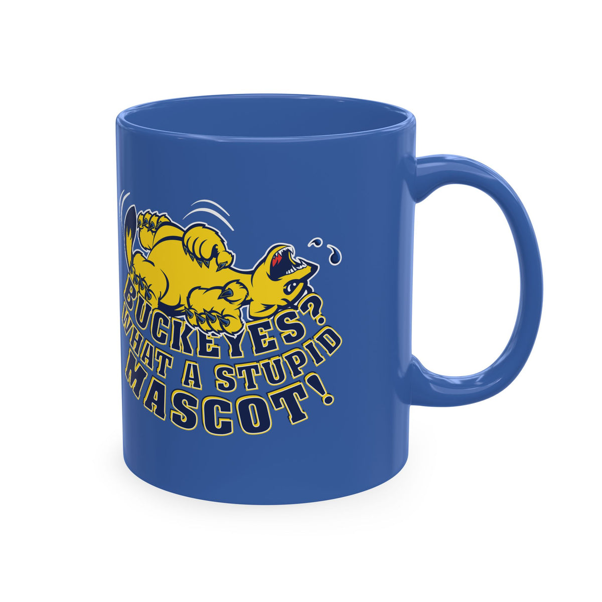 What A Stupid Mascot (for Michigan fans) Coffee Mug — Funny College Sports Fan Ceramic Mug