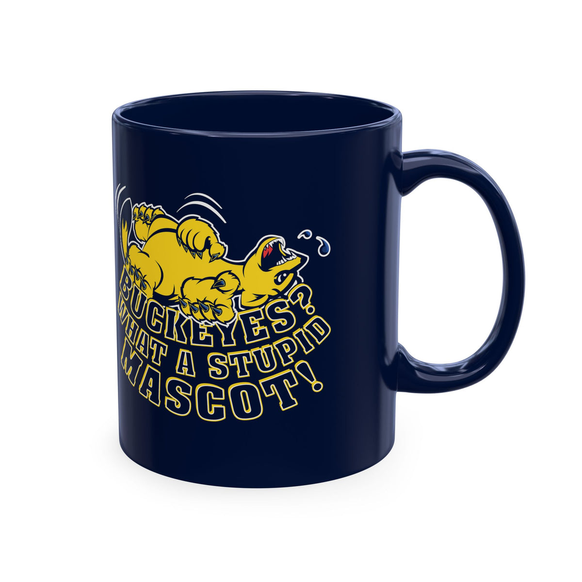 What A Stupid Mascot (for Michigan fans) Coffee Mug — Funny College Sports Fan Ceramic Mug