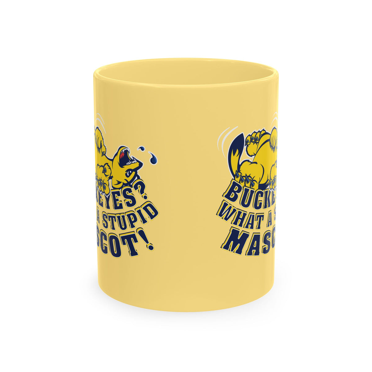 What A Stupid Mascot (for Michigan fans) Coffee Mug — Funny College Sports Fan Ceramic Mug
