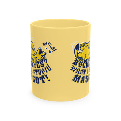 What A Stupid Mascot (for Michigan fans) Coffee Mug — Funny College Sports Fan Ceramic Mug