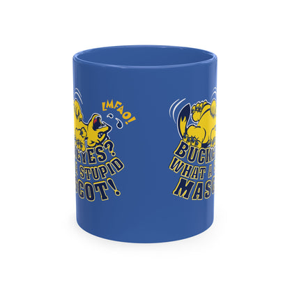 What A Stupid Mascot (for Michigan fans) Coffee Mug — Funny College Sports Fan Ceramic Mug