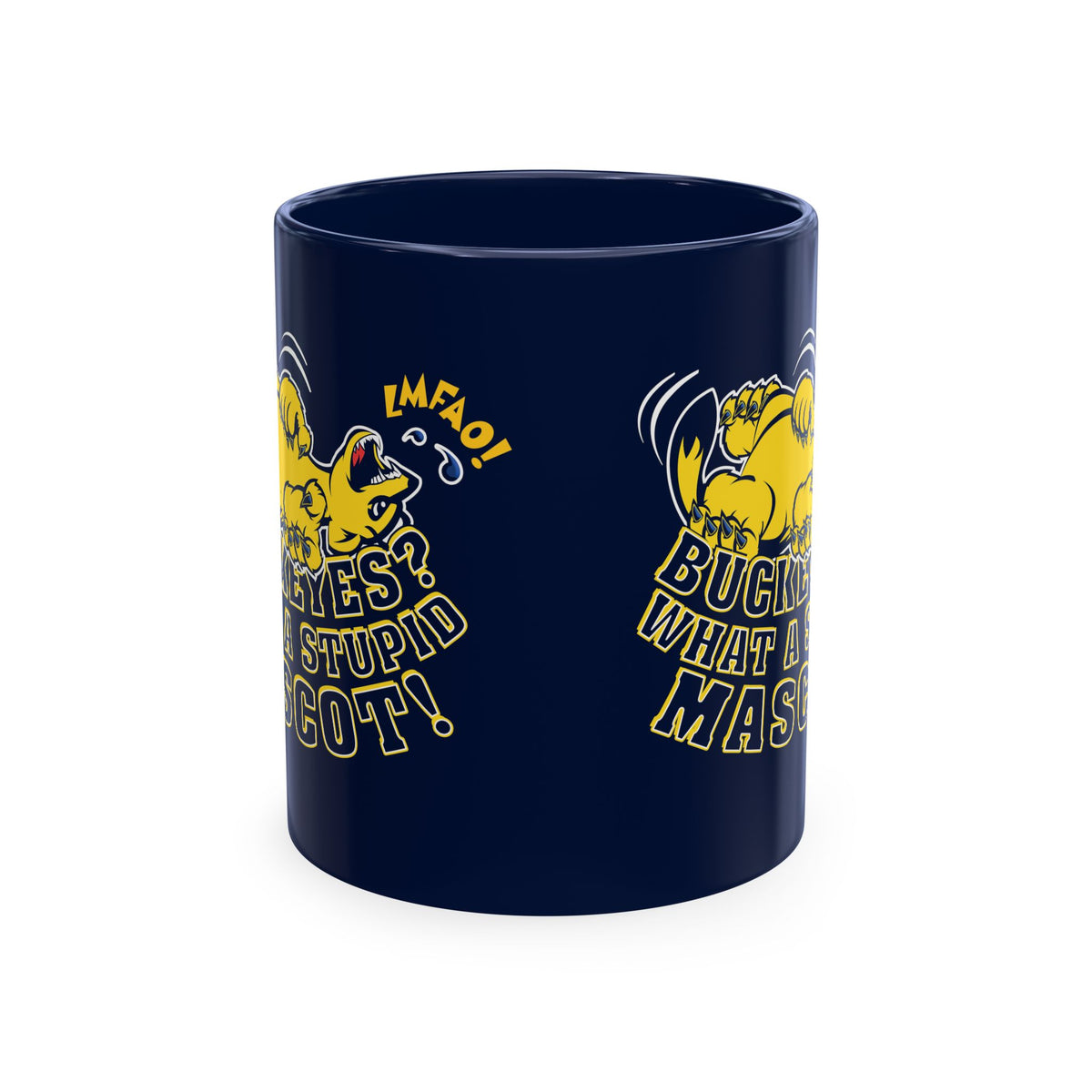What A Stupid Mascot (for Michigan fans) Coffee Mug — Funny College Sports Fan Ceramic Mug