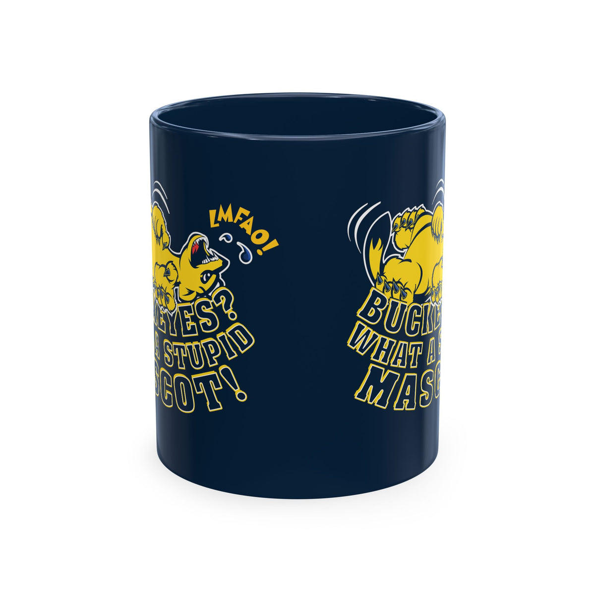 What A Stupid Mascot (for Michigan fans) Coffee Mug — Funny College Sports Fan Ceramic Mug