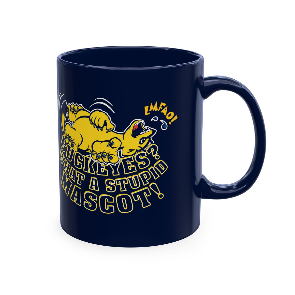 What A Stupid Mascot (for Michigan fans) Coffee Mug — Funny College Sports Fan Ceramic Mug