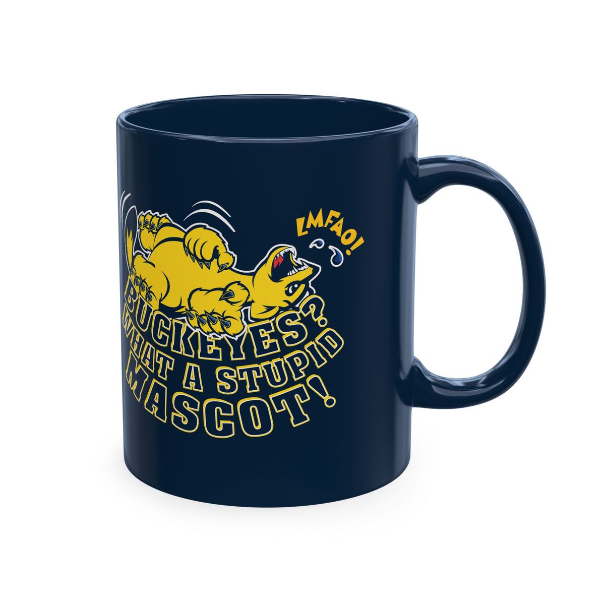 What A Stupid Mascot (for Michigan fans) Coffee Mug — Funny College Sports Fan Ceramic Mug
