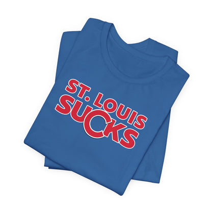 St. Louis Sucks! (for Chicago fans) - Unisex Jersey Short Sleeve Tee