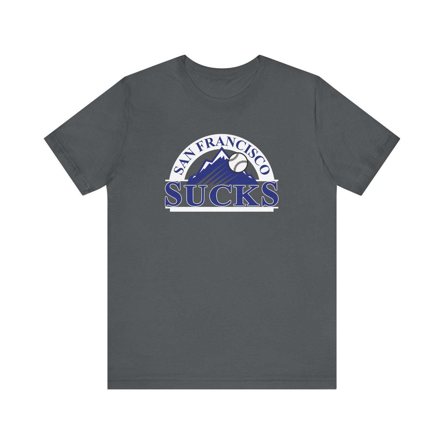 San Francisco Sucks (for Colorado Rockies fans) - Unisex Jersey Short Sleeve Tee