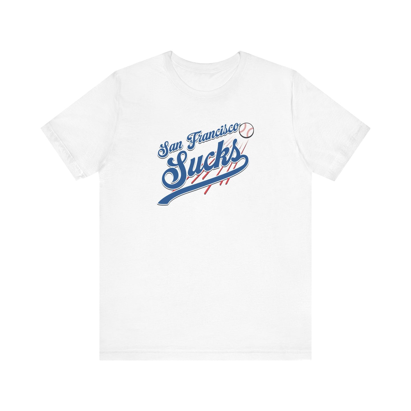 San Francisco Sucks (for L.A. fans) - Unisex Jersey Short Sleeve Tee