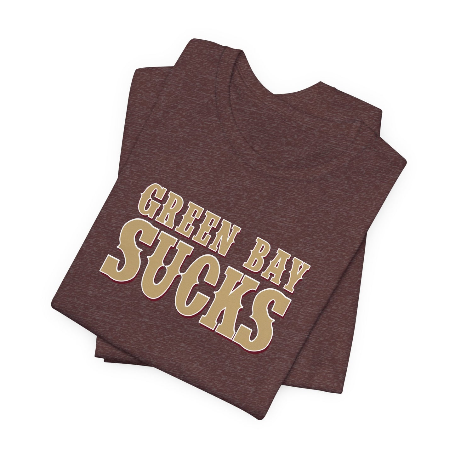 Green Bay Sucks (for San Francisco fans) - Unisex Jersey Short Sleeve Tee