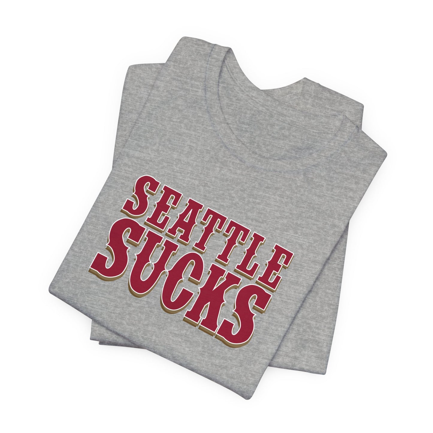 Seattle Sucks (for San Francisco fans) - Unisex Jersey Short Sleeve Tee