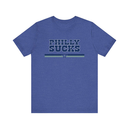 Philly Sucks (for Dallas fans) - Unisex Jersey Short Sleeve Tee
