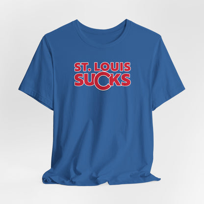 St. Louis Sucks! (for Chicago fans) - Unisex Jersey Short Sleeve Tee