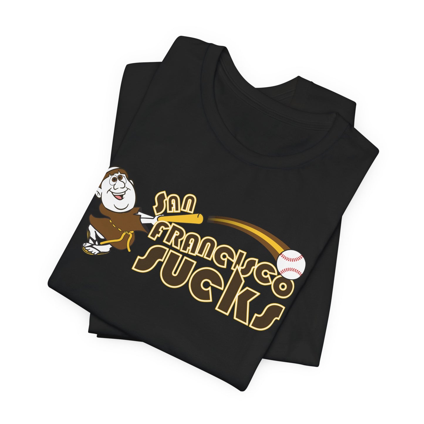 San Francisco Sucks! (Padres fan art) - Unisex Jersey Short Sleeve Tee