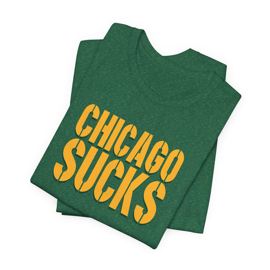 Chicago Sucks (for Green Bay fans) - Unisex Jersey Short Sleeve Tee