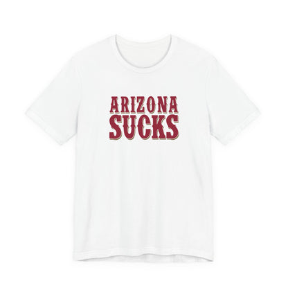 Arizona Sucks (for San Francisco fans) - Unisex Jersey Short Sleeve Tee