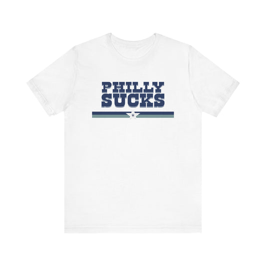 Philly Sucks (for Dallas fans) - Unisex Jersey Short Sleeve Tee