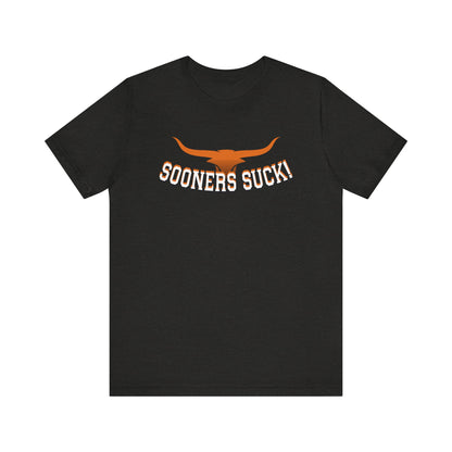 Okies Suck (for Longhorn fans) - Unisex Jersey Short Sleeve Tee