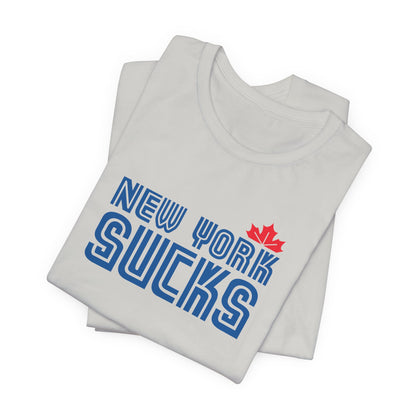 New York Sucks (for Toronto fans) - Unisex Jersey Short Sleeve Tee