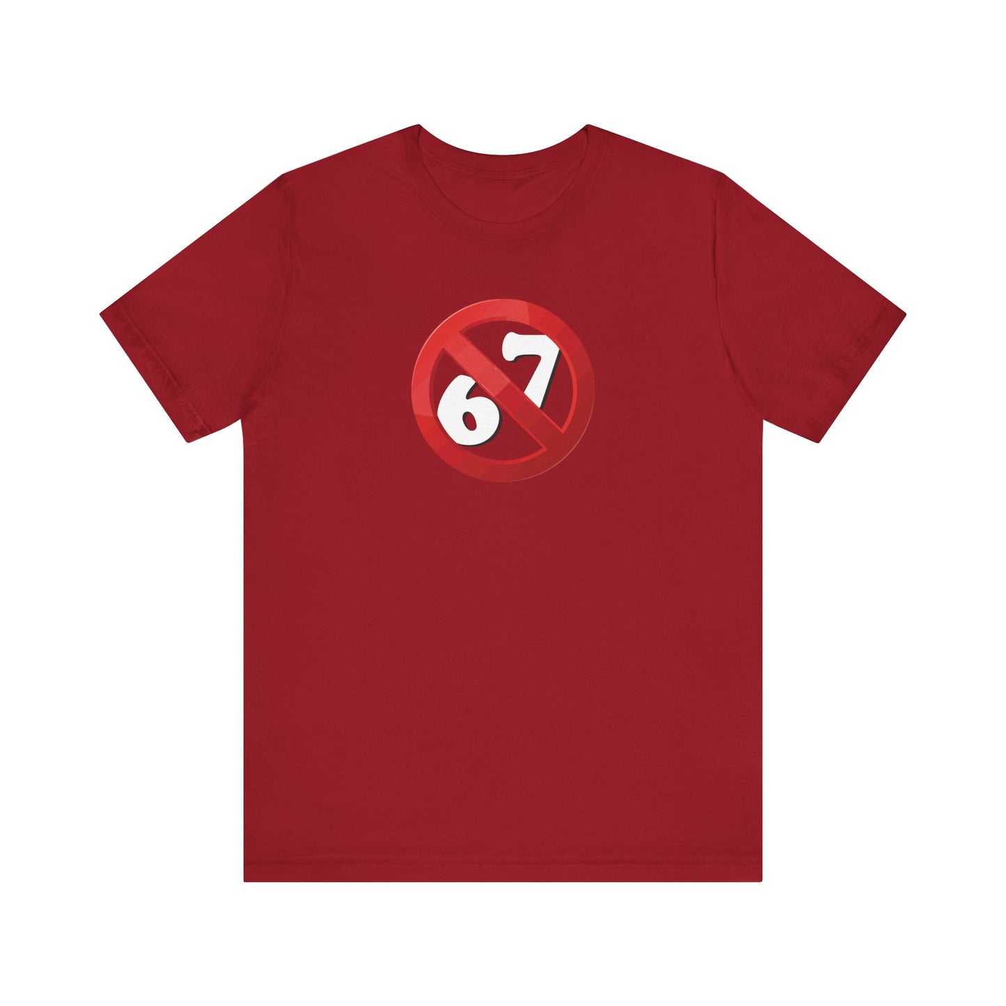 NO 6-7!  - Unisex Jersey Short Sleeve Tee
