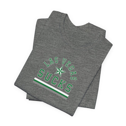 Las Vegas Sucks (for Dallas fans) - Unisex Jersey Short Sleeve Tee