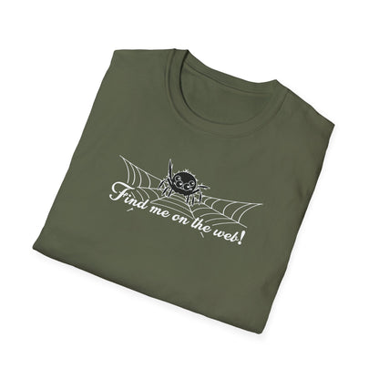 Cute Spider - Find Me on the Web - Unisex Softstyle T-Shirt