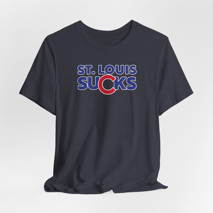 St. Louis Sucks! (for Chicago fans) - Unisex Jersey Short Sleeve Tee