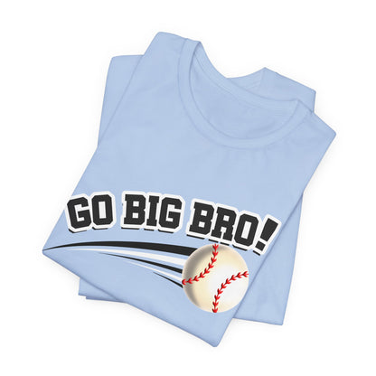 Go Big Bro! (Sibling Revelry Baseball) - Unisex Jersey Short Sleeve Tee