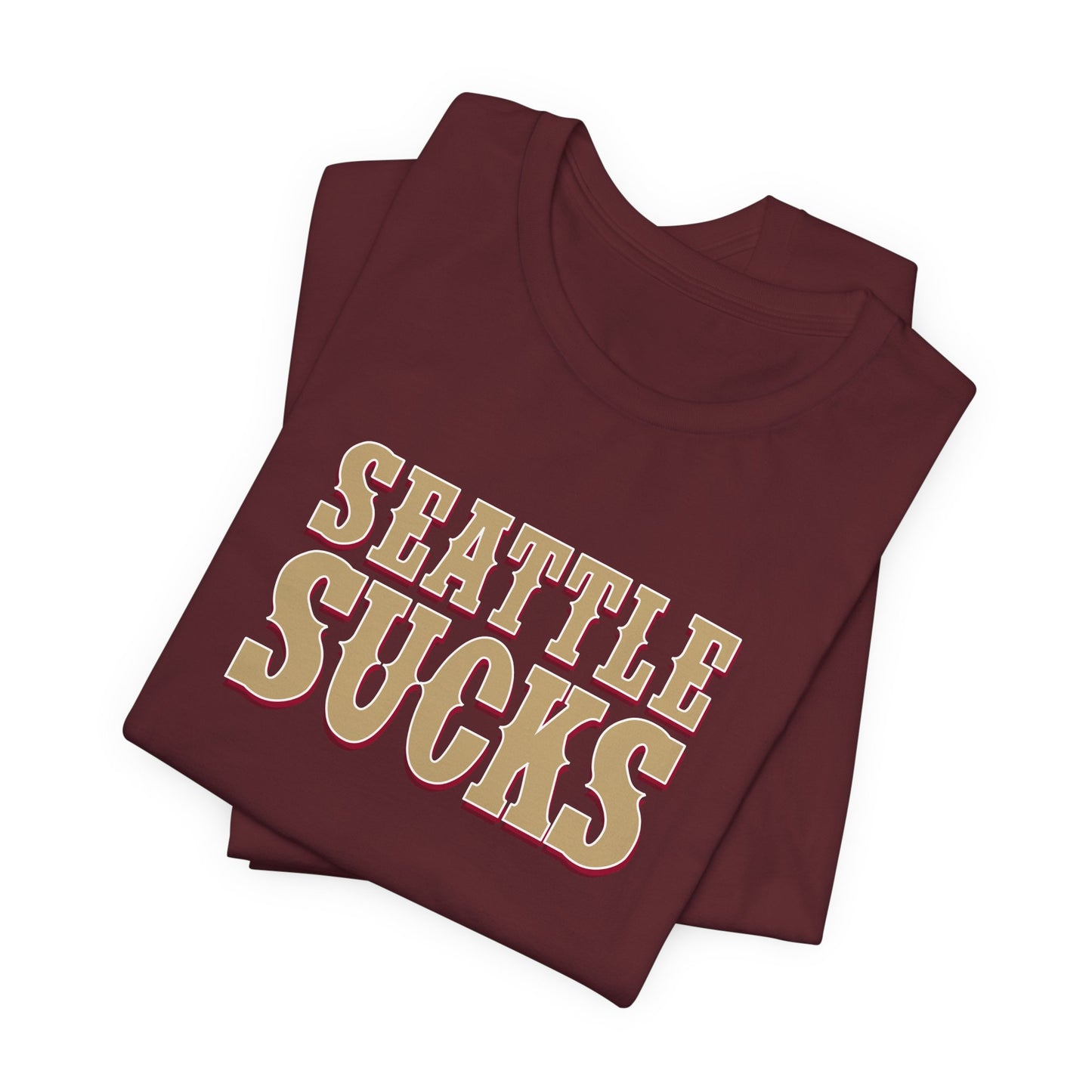 Seattle Sucks (for San Francisco fans) - Unisex Jersey Short Sleeve Tee