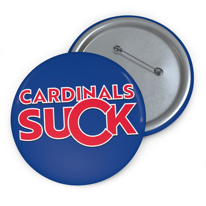 Chicago Baseball Fan Pin Button - Cardinals Suck